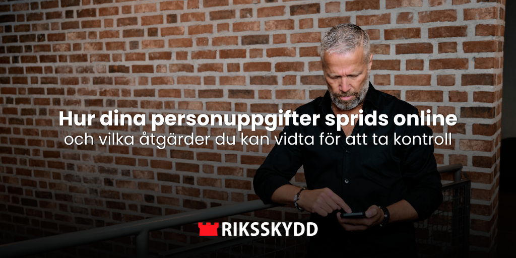 Hur dina personuppgifter sprids online och vilka åtgärder du kan vidta för att ta kontrollen