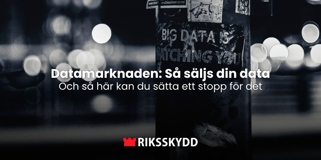 Den osynliga datamarknaden – så säljs din information och hur du stoppar det