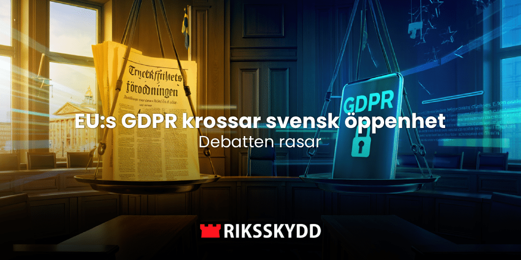 EU:s GDPR krossar svensk öppenhet – debatten rasar